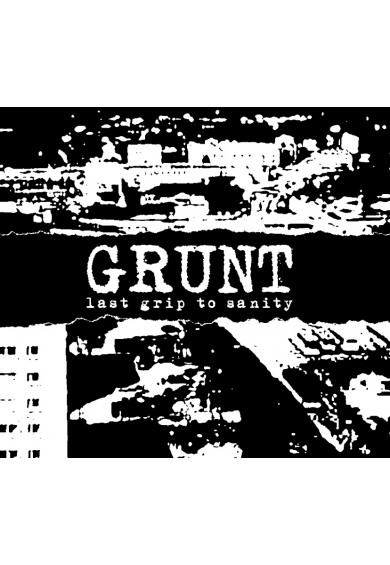 GRUNT "Last Grip To Sanity"-CD